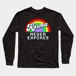 Karma Doesn't Expire Long Sleeve T-Shirt